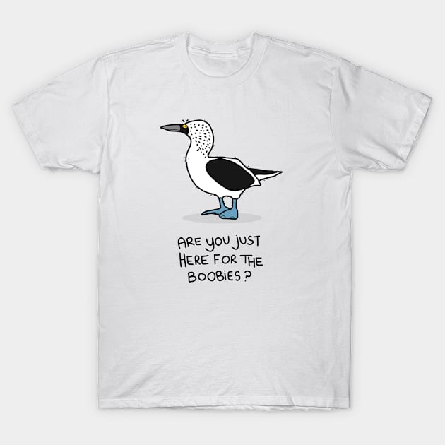 Grumpy Booby T-Shirt by grumpyanimals